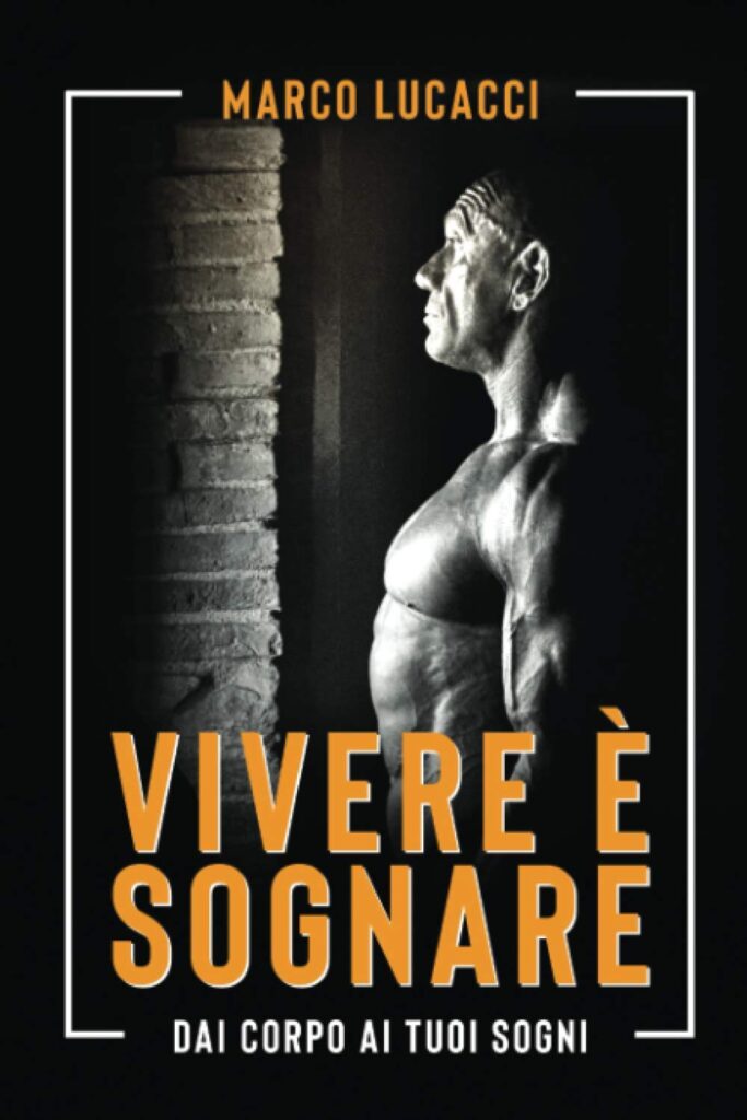 Copertina del libro «Vivere è sognare — dai corpo ai tuoi sogni» di Marco Lucacci